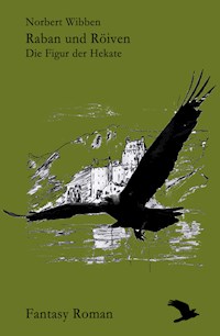 Raban und Röiven Die Figur der Hekate - Norbert Wibben - ebook