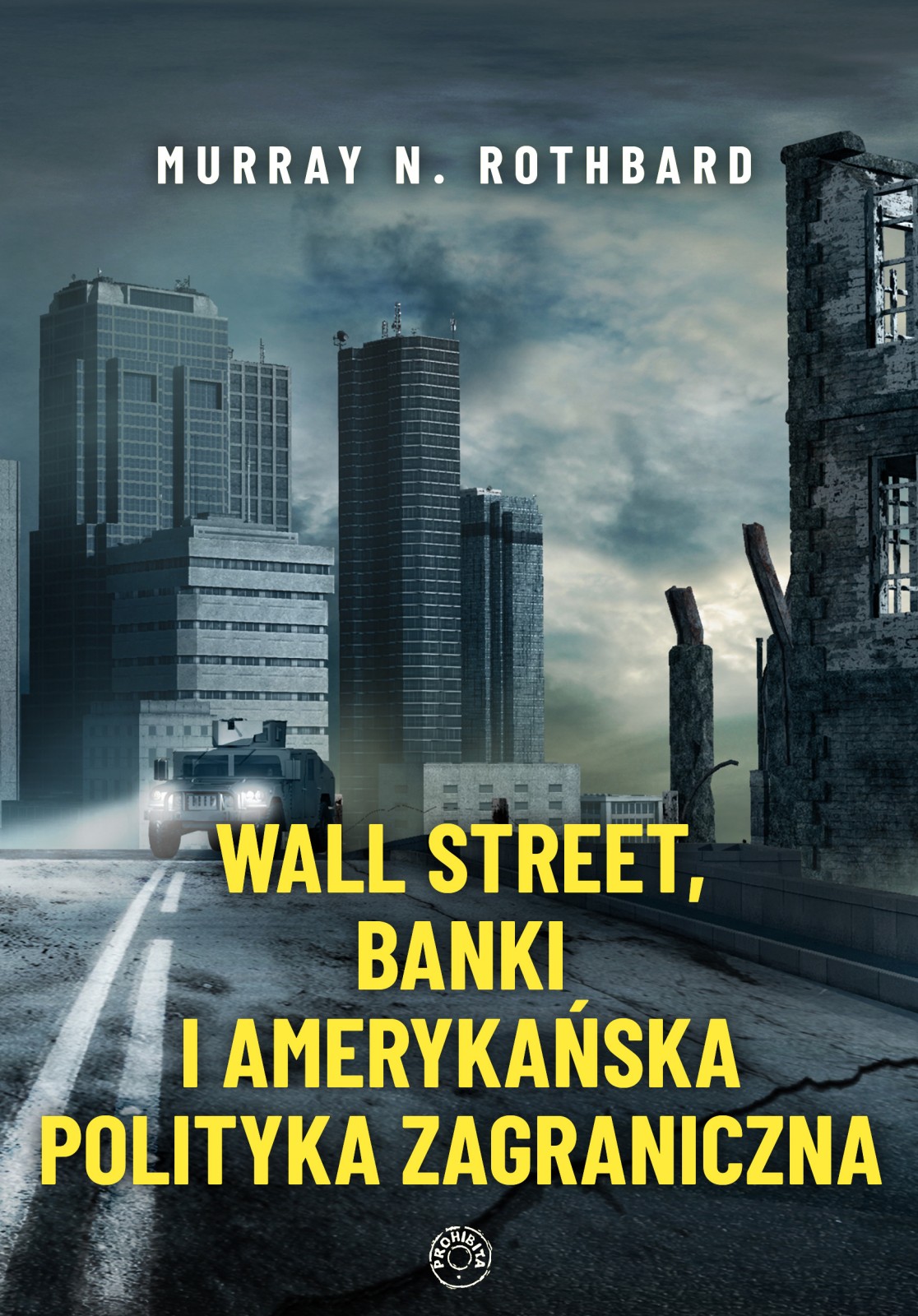 Okładka:Wall Street, Banki i Amerykańska Polityka Zagraniczna 