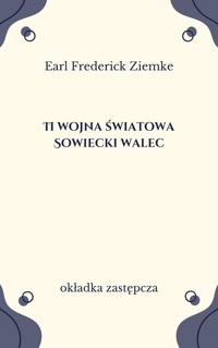 II Wojna Światowa. Sowiecki walec - Earl Frederick Ziemke - ebook
