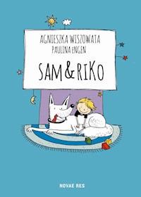 Sam & Riko - Paulina Engen, Agnieszka Wiszowata - ebook + audiobook