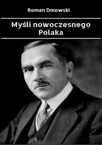 Myśli nowoczesnego Polaka - Roman Dmowski - ebook + książka