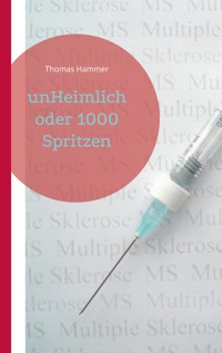 unHeimlich oder 1000 Spritzen - Thomas Hammer - ebook