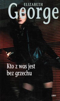 Kto z was jest bez grzechu - Elizabeth George - ebook