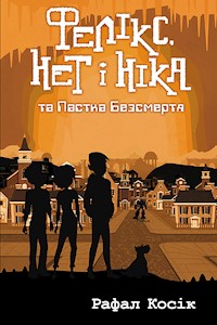 Час фентезі. Фелікс Нет і Ніка та пастка Безсмертя - Rafał Kosik - ebook