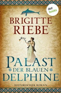 Palast der blauen Delphine - Brigitte Riebe - ebook