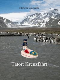 Tatort Kreuzfahrt - Elsbeth Weckerle - ebook