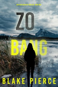 Zo Bang (Een Faith Bold FBI Thriller—Boek Drie) - Blake Pierce - ebook