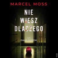 Nie wiesz dlaczego - Marcel Moss - ebook + audiobook + książka