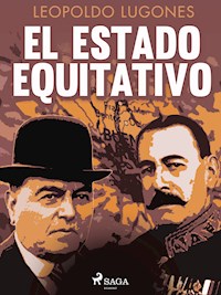 El Estado equitativo - Leopoldo Lugones - ebook