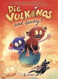 Die Vulkanos sind bombig! (Band 2) - Gehm Franziska - ebook