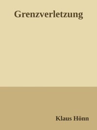 Grenzverletzung - Klaus Hönn - ebook