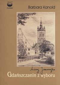 Gdanszczanin z wyboru - Kanold Barbara - książka