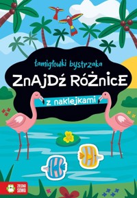 Łamigłówki bystrzaka. Znajdź różnice -  - książka