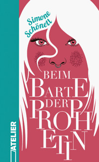 Beim Barte der Prophetin - Simone Schönett - ebook
