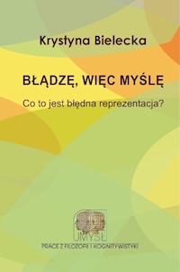Błądzę, więc myślę. - Bielecka Krystyna - książka