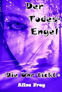 Der Todesengel - Alina Frey - ebook