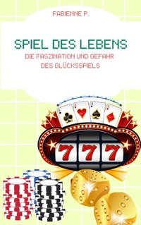 Spiel des Lebens - Fabienne P. - ebook