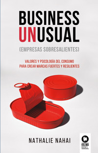 Business Unusual (empresas sobresalientes) - Nahai Nathalie - ebook