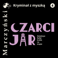 Czarci Jar. Detektyw Rafał Królik na tropie - Antoni Marczyński - ebook + audiobook
