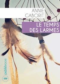 Le temps des larmes - Annie Gaborit - ebook