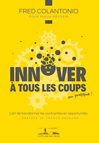 Innover à tous les coups… ou presque - Fred Colantonio - ebook