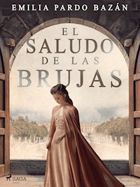 El saludo de las brujas - Émilia Pardo Bazan - ebook