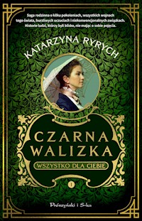 Czarna walizka. Wszystko dla ciebie - Katarzyna Ryrych - ebook + audiobook
