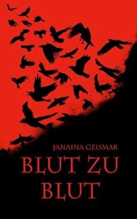 Blut zu Blut - Janaina Geismar - ebook