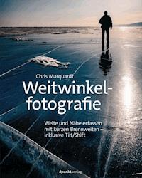 Weitwinkelfotografie - Chris Marquardt - ebook