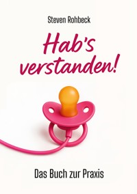 Hab's verstanden! - Steven Rohbeck - ebook