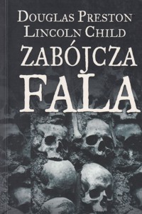 Zabójcza fala - Lincoln Child Douglas Preston - ebook