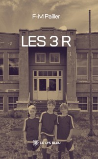 Les 3 R - F-M. Pailler - ebook