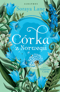 Córka z Norwegii. Cykl Utracone córki. Tom 7 - Soraya Lane - ebook