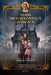 Przykry początek. Seria niefortunnych zdarzeń - Snicket Lemony - ebook