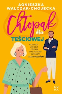 Chłopak dla teściowej - Agnieszka Walczak-Chojecka - książka