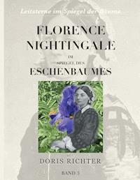 Florence Nightingale im Spiegel des Eschenbaumes - Doris Richter - ebook