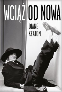 Wciąż od nowa - Diane Keaton - ebook + książka