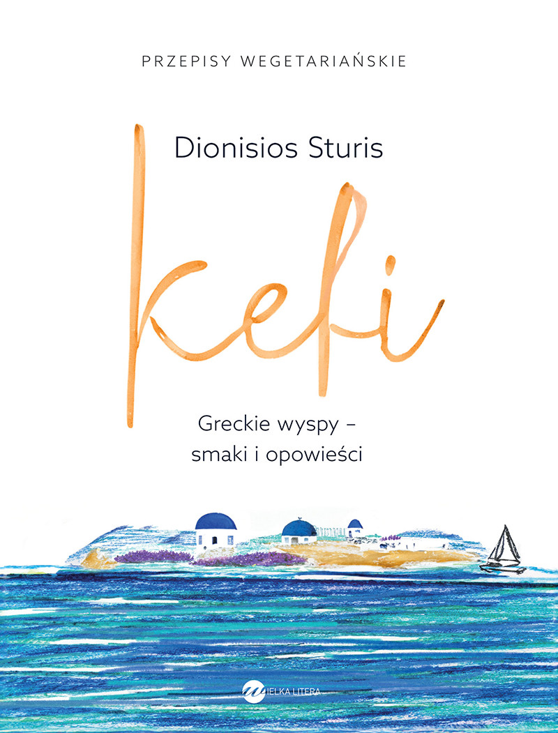 Okładka:Kefi. Greckie wyspy – smaki i opowieści 