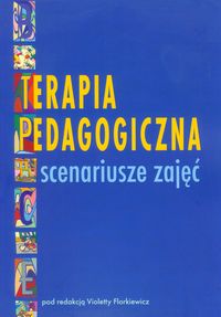 Terapia pedagogiczna Scenariusze zajęć -  - książka