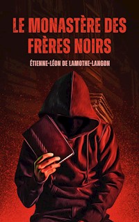 Le Monastère des frères noirs - Étienne-Léon de Lamothe-Langon - ebook