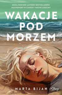 Wakacje pod morzem - Bijan Marta - ebook + audiobook + książka