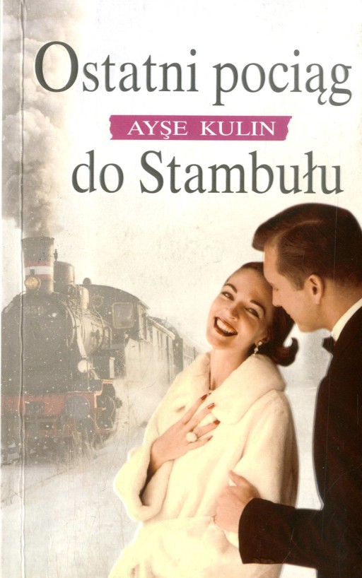 Okładka książki Ostatni pociąg do Stambułu