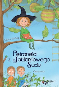 Petronela z jabłoniowego sadu Czary mary - Städing Sabine - książka