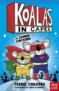Koalas in Capes: The Zombie Chickens - Terrie Chilvers - ebook
