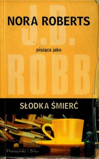 Słodka śmierć - J.D.Robb (Nora Roberts) - ebook