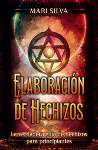 Elaboración de hechizos - Mari Silva - ebook