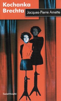 Kochanka Brechta - Jacques-Pierre Amette - ebook