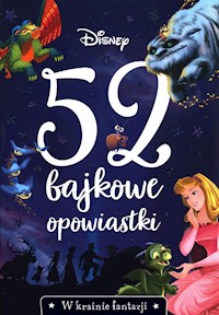 52 bajkowe opowiastki W krainie fantazji Disney -  - książka