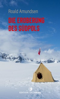 Die Eroberung des Südpols - Roald Amundsen - ebook