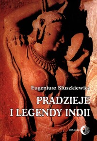 Pradzieje i legendy Indii - Słuszkiewicz Eugeniusz - ebook + książka